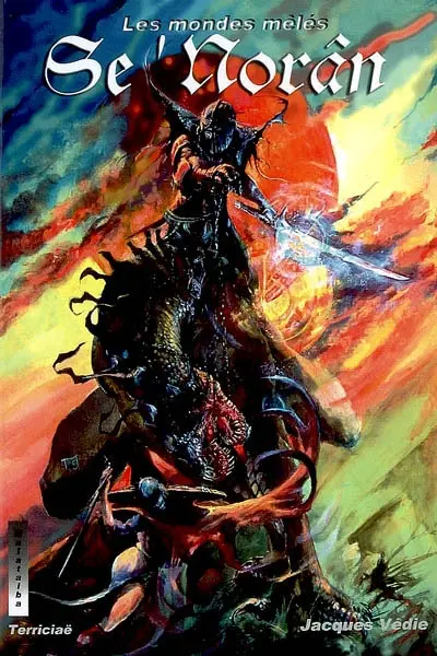 Les mondes mêlés. Vol. 2. Se'norân : roman fiction