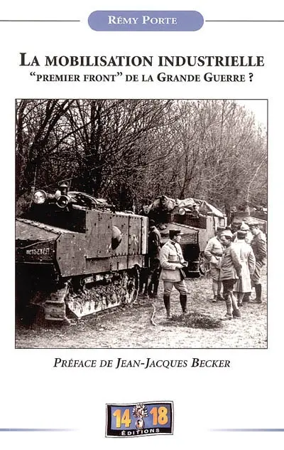 La mobilisation industrielle : premier front de la grand guerre ?
