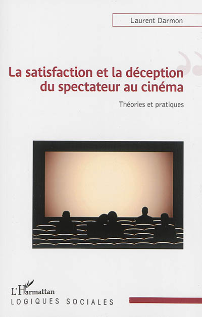 La satisfaction et la déception du spectateur au cinéma : théories et pratiques
