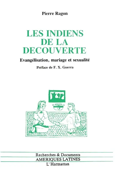 Les Indiens de la découverte : évangélisation, mariage et sexualité, Mexique XVIe siècle