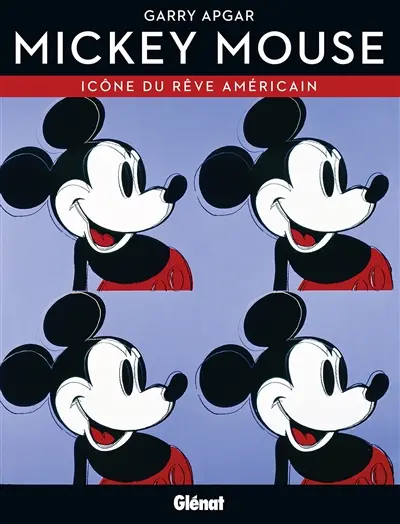 Mickey Mouse : icône du rêve américain