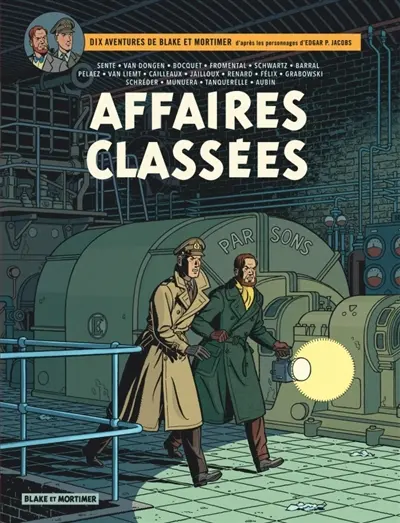 Les aventures de Blake et Mortimer : d'après les personnages d'Edgar P. Jacobs. Affaires classées