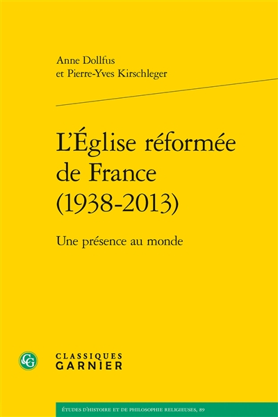L'Eglise réformée de France (1938-2013) : une présence au monde