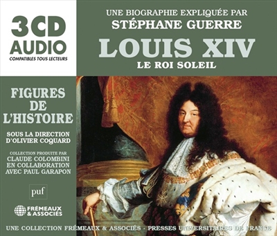Louis XIV, le Roi-Soleil