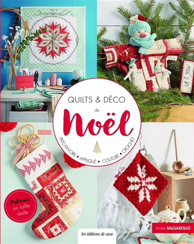 Quilts & déco de Noël : patchwork, appliqué, couture, crochet