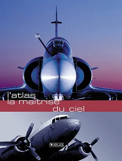 La maîtrise du ciel : l'atlas