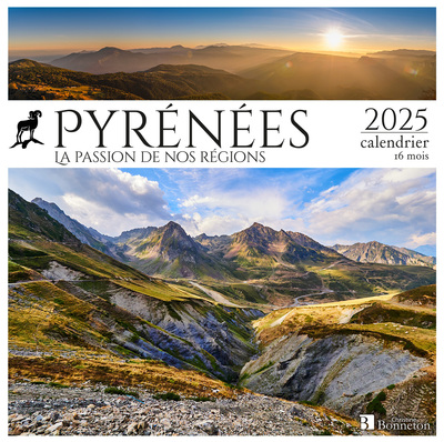 Pyrénées : la passion de nos régions : 2025, calendrier 16 mois
