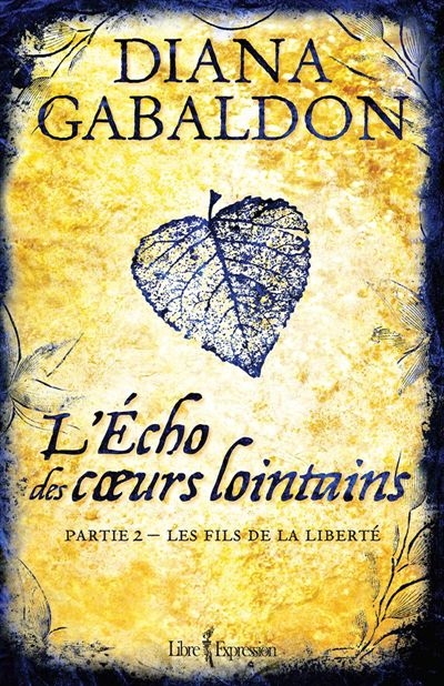 L'écho des coeurs lointains. Vol. 2. Les fils de la liberté