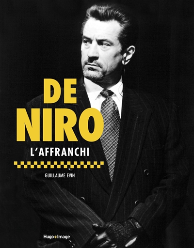 De Niro : l'affranchi