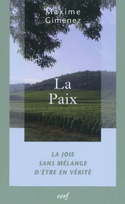 La paix : la joie sans mélange d'être en vérité : les ferments de violence dans l'âme religieuse