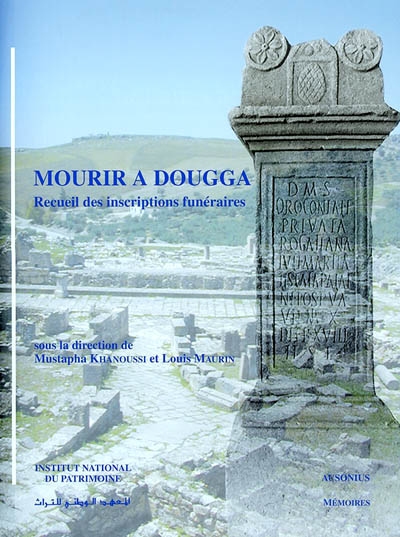 Mourir à Dougga : recueil des inscriptions funéraires