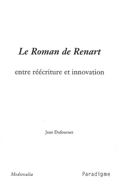 Le Roman de Renart, entre réécriture et innovation
