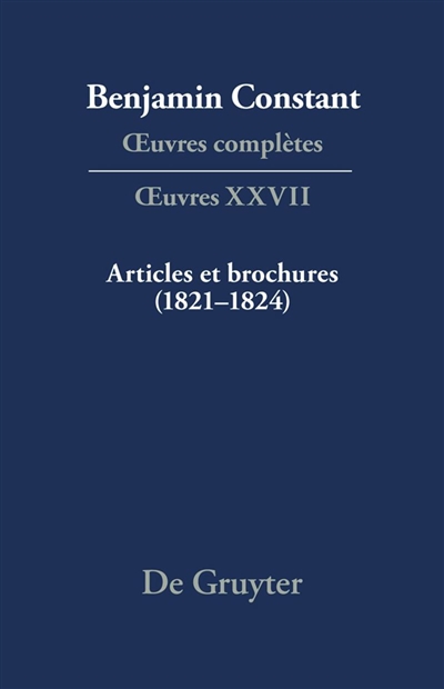 Oeuvres complètes. Oeuvres. Vol. 27. Articles et brochures (1821-1824)
