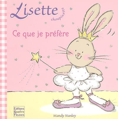 Lisette Choupinette. Vol. 2005. Ce que je préfère