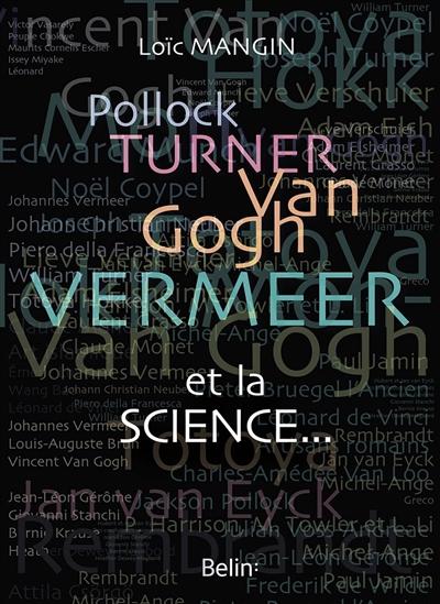 Pollock, Turner, Van Gogh, Vermeer et la science...