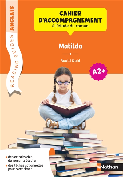 Matilda, Roald Dahl : cahier d'accompagnement à l'étude du roman : anglais A2+
