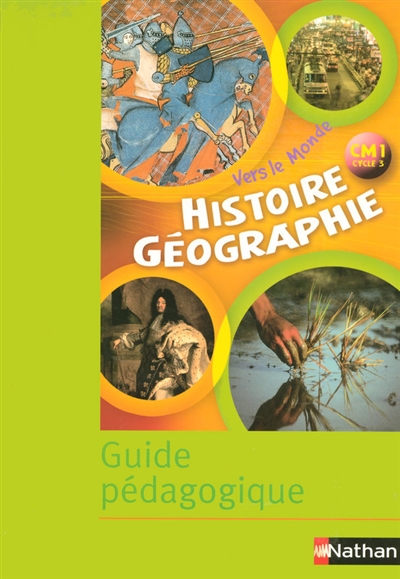 Histoire géographie : guide pédagogique : cycle 3, CM1