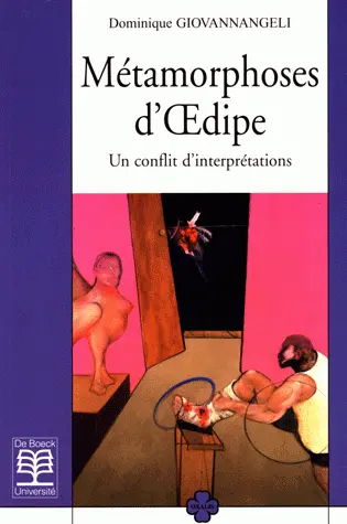 Métamorphoses d'Oedipe : un conflit d'interprétations