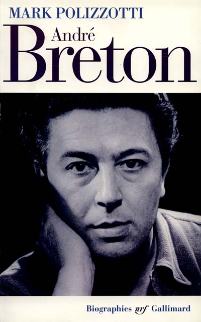 André Breton : la révolte supérieure de l'esprit