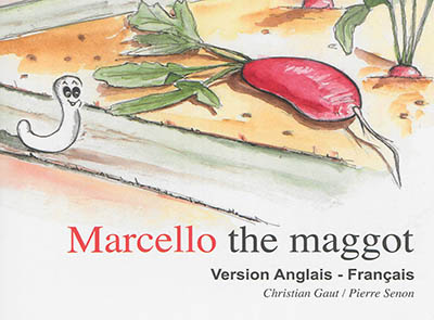 Marcello the maggot : version anglais-français