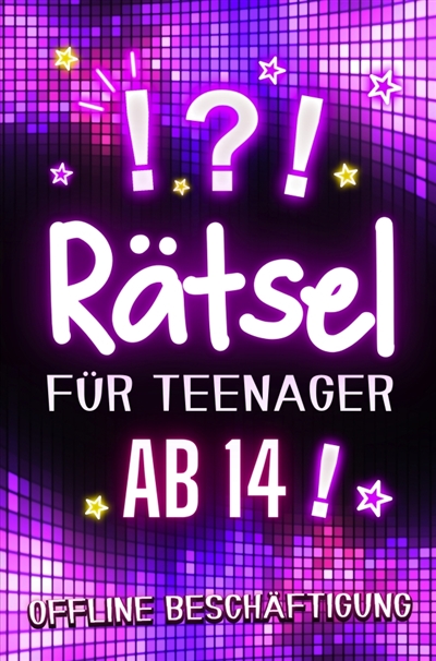 Rätsel für Teenager ab 14 :...