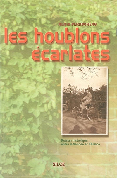 Les houblons écarlates : roman historique entre la Vendée et l'Alsace