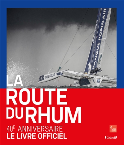La Route du Rhum : 40 ans d'aventures humaines