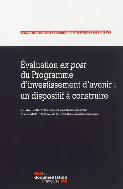Evaluation ex post du Programme d'investissement d'avenir : un dispositif à construire