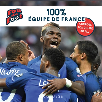 100 % équipe de France : compose ton équipe idéale
