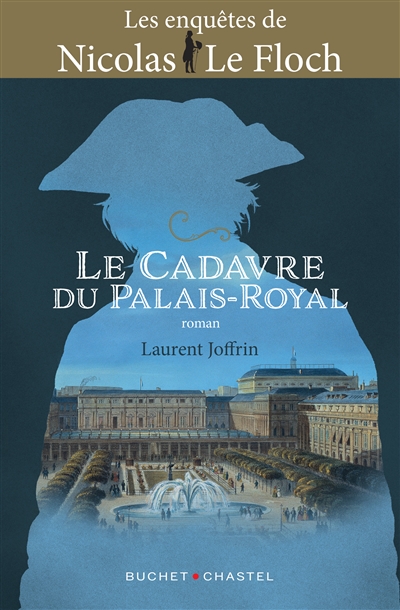 Les enquêtes de Nicolas Le Floch. Le cadavre du Palais-Royal - Laurent Joffrin