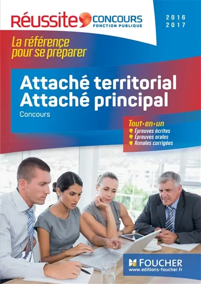 Attaché territorial, attaché principal : catégorie A, 2016-2017 : concours, tout-en-un, épreuves écrites, épreuves orales, annales corrigées