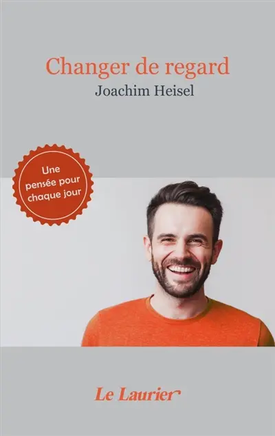 Changer de regard : une pensée pour chaque jour