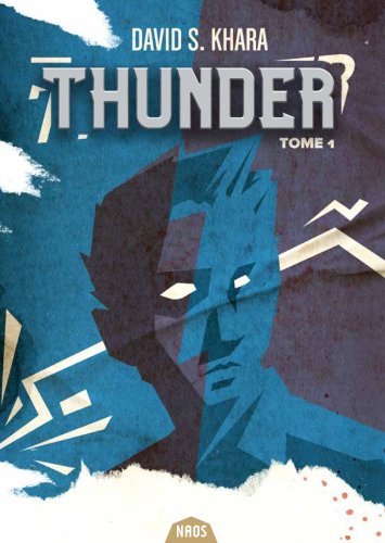 Thunder. Vol. 1. Quand la menace gronde