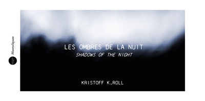 Les ombres de la nuit....