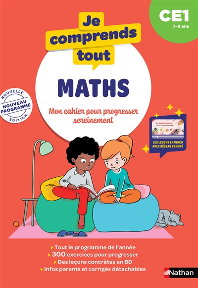 Je comprends tout ! Maths : mon cahier pour progresser sereinement : CE1, 7-8 ans, nouveau programme