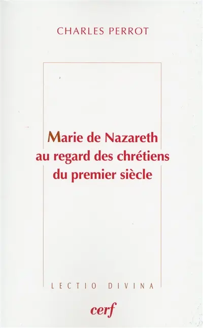 Marie de Nazareth au regard des chrétiens du premier siècle