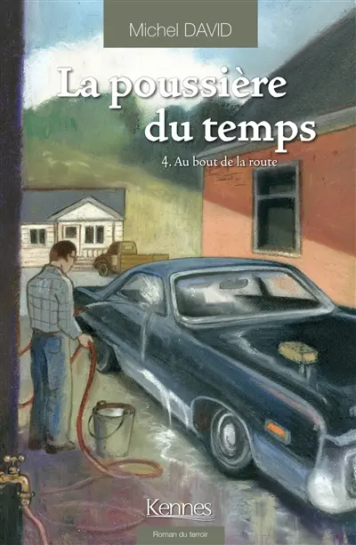 La poussière du temps. Vol. 4. Au bout de la route