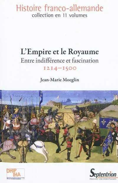 L'empire et le royaume : entre indifférence et fascination : 1214-1500