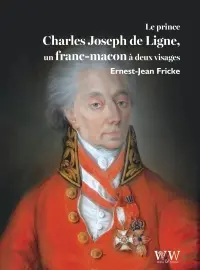Le prince Charles Joseph de Ligne, un franc-maçon à deux visages