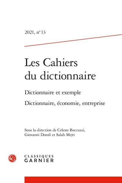 Cahiers du dictionnaire (Les), n° 13. Dictionnaire et exemple. Dictionnaire, économie, entreprise
