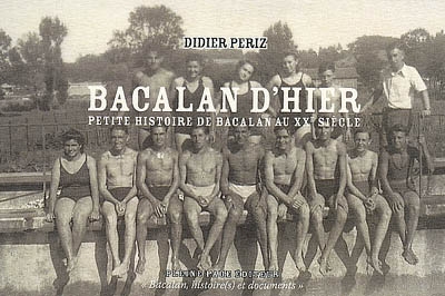 Bacalan d'hier : petite histoire de Bacalan au XXe siècle