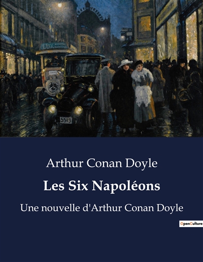 Les Six Napoléons : Une nouvelle d'Arthur Conan Doyle