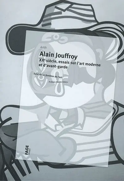 XXe siècle, essais sur l'art moderne et d'avant-garde. Le fantôme de l'art