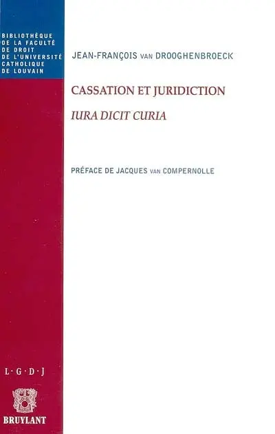 Cassation et juridiction : jura dicit curia