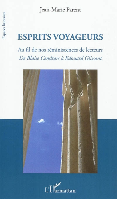 Esprits voyageurs au fil de nos réminiscences de lecteurs : de Blaise Cendrars à Edouard Glissant