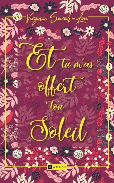 Et tu m'as offert ton soleil : pop littérature