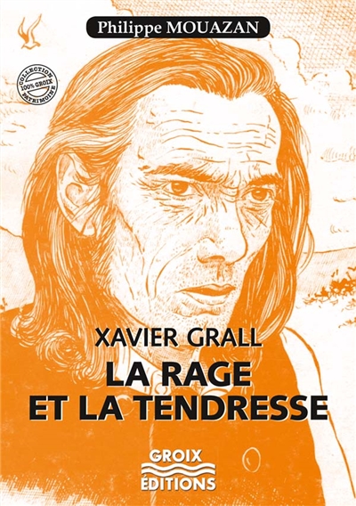Xavier Grall, la rage et la tendresse