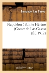Napoléon à Sainte-Hélène (Cte de Las-Cases)