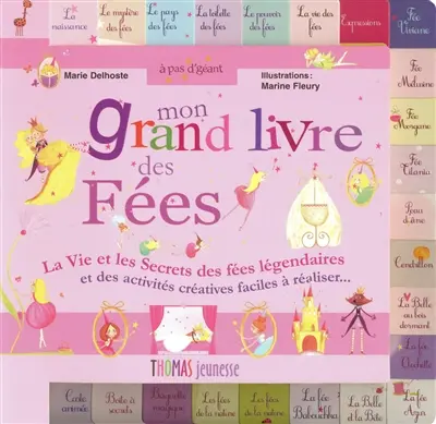 Mon grand livre des fées : la vie et les secrets des fées légendaires et des activités créatives faciles à réaliser...