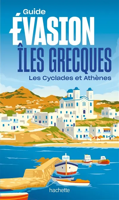 Iles grecques : les Cyclades et Athènes